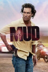 Mud คนคลั่งบาป (2012) ดูหนังออนไลน์ภาพคมชัดฟรี