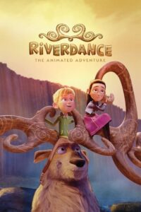 Riverdance The Animated Adventure ผจญภัยริเวอร์แดนซ์ (2022) ดูฟรี