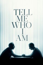 Tell Me Who I Am (2019) หนังสารคดี บอกฉันทีว่าฉันเป็นใคร