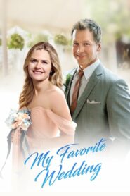 My Favorite Wedding (2017) ดูหนังเต็มเรื่อง บรรยายไทย