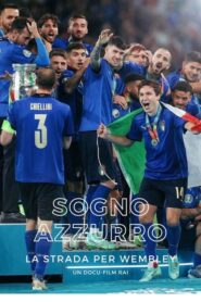 Azzurri Road to Wembley อัซซูรี่ เส้นทางสู่เวมบลีย์ (2021)