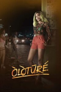 Oloture (Òlòtūré) โอโลตูร์ (2019) นักข่าวปลอมตัวขายบริการ