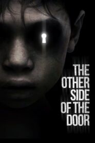 The Other Side Of The Door ดิ อาเธอร์ ไซด์ ออฟ เดอะ ดอร์