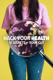 Hack Your Health The Secrets of Your Gut (2024) ดูหนังใหม่