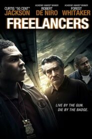 Freelancers ล่าล้างอิทธิพลดิบ (2012) ดูหนังแอ็คชั่นพากษ์ไทย