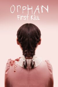 Orphan 2: First Kill ออร์แฟน เด็กนรก 2 (2022) เด็กนรกศพแรก