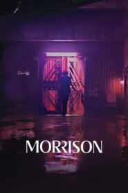 Morrison มอร์ริสัน (2024) ดูหนังไทยดราม่าเนื้อเรื่องดี ฟรี