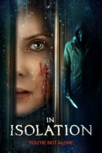 In Isolation (2022) ต่อสู้เพื่อเอาชีวิตรอดจากอันตรายรอบตัว